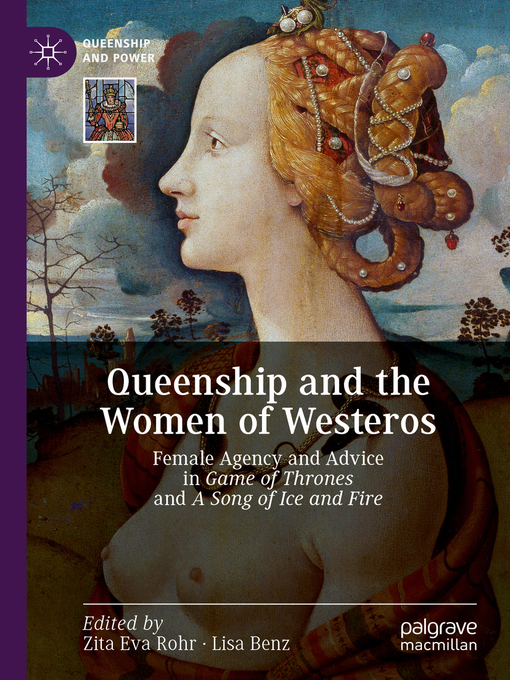 Title details for Queenship and the Women of Westeros by Zita Eva Rohr - Available